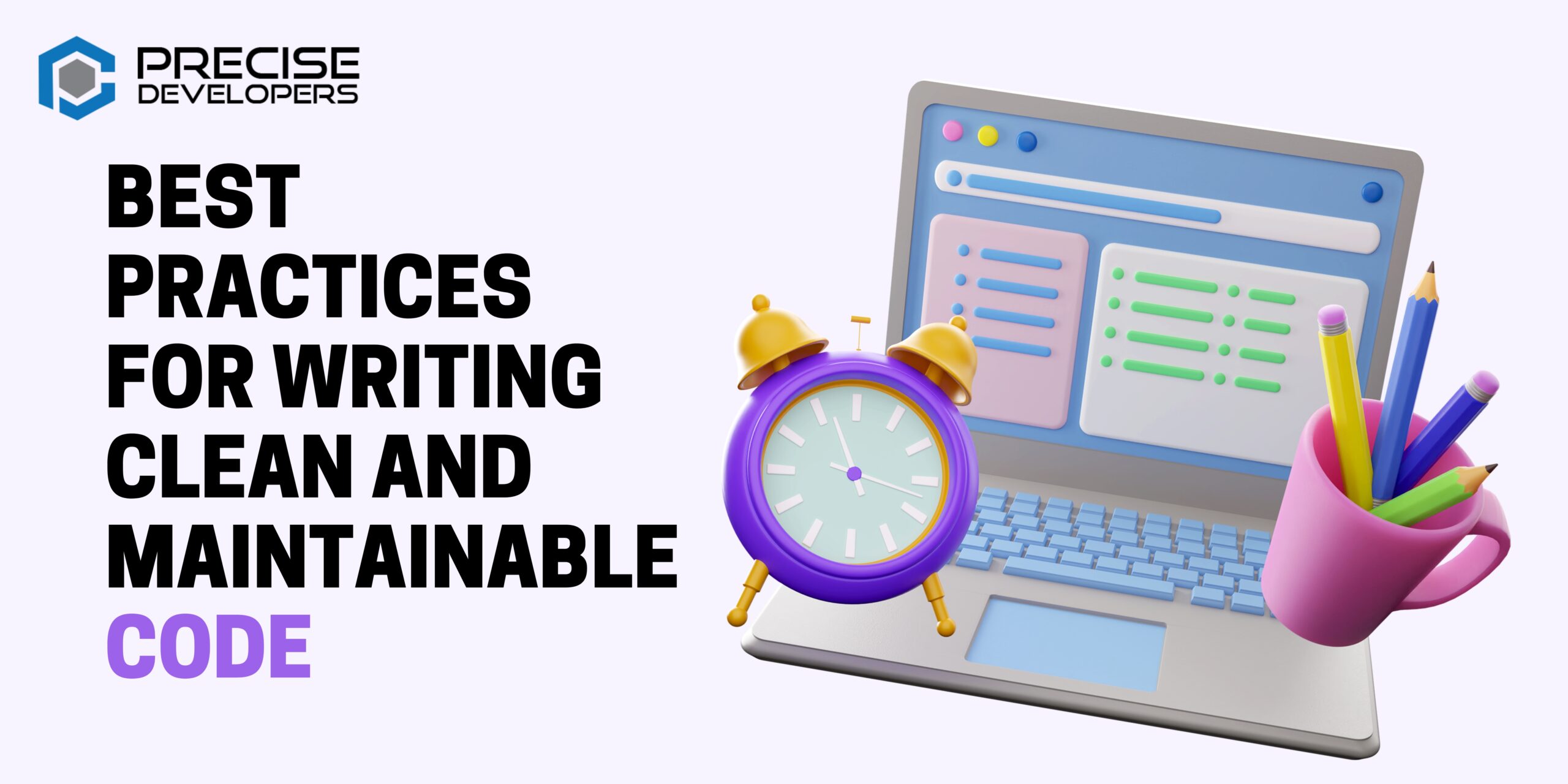 Best practices for writing clean and maintainable code Precise Developers