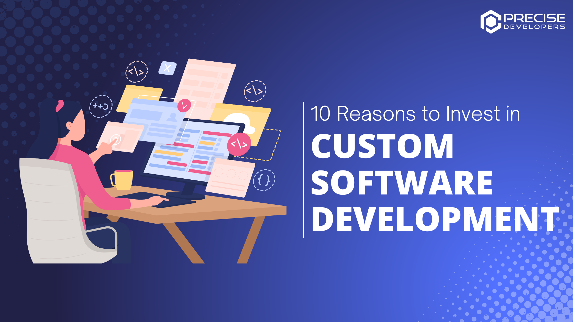 10 Reasons to Invest in Custom Software Development