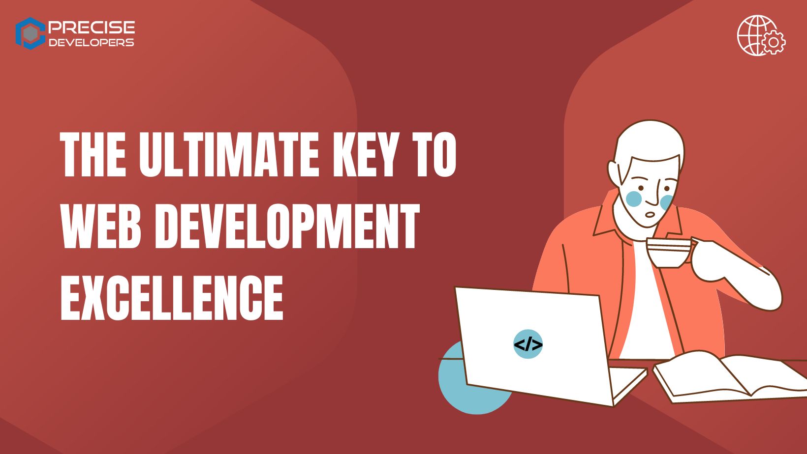 The Ultimate Key to Web Development Excellence