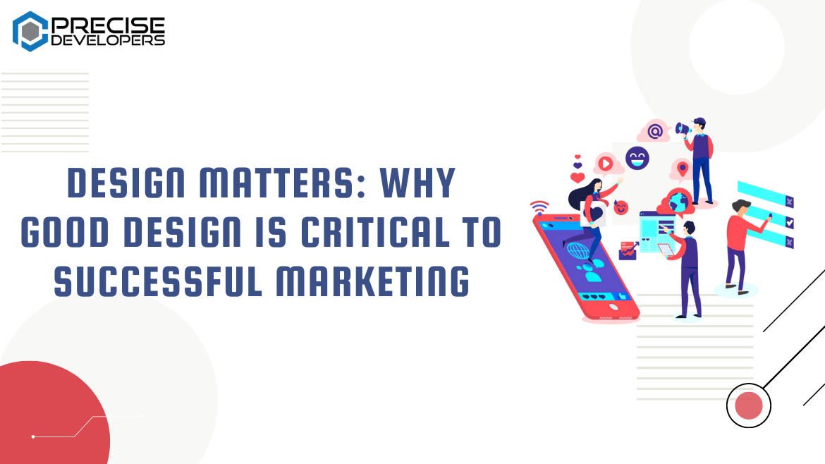 Design Matters Why Good Design is Critical to Successful Marketing
