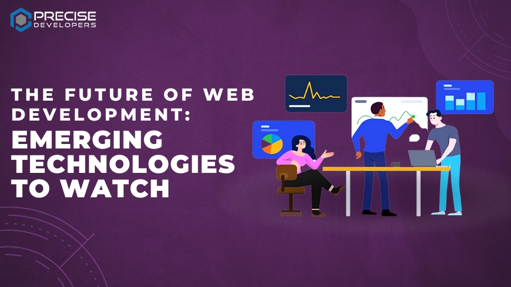 The Future of Web Development Emerging Technologies to Watch